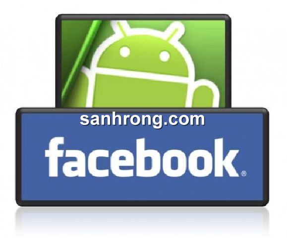 Hướng dẫn vào facebook cho hệ điều hành Android